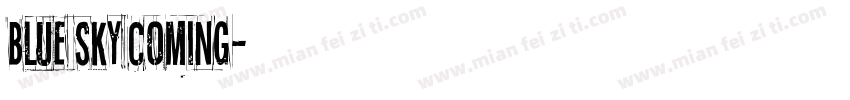 blue sky coming字体转换